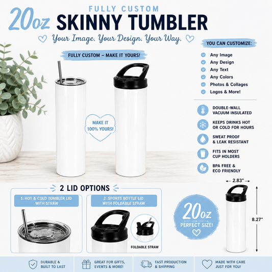 You Design! Custom 20oz Skinny Tumbler – Personalized Photo Tumbler with Lid Options