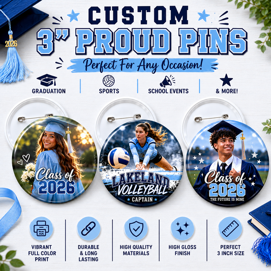 3”  Sideline Proud Pins ⭐Personalized Graduation, Sports & School Event Buttons | Custom Photo Buttons